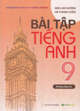 Bài tập Tiếng Anh 9 - Không đáp án (Dùng kèm sgk Tiếng Anh 9 Global Success)