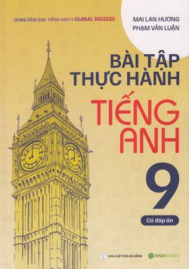 Sách - Bài tập thực hành Tiếng Anh 9 - Có đáp án (Dùng kèm sgk Tiếng Anh 9 Global Success)