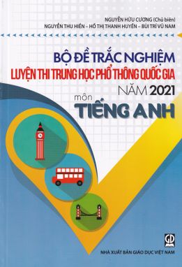 Bộ đề trắc nghiệm luyện thi THPT QG 2021 môn tiếng anh