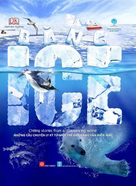 Băng - ICE - Chilling stories from a disappearing world ĐTY 