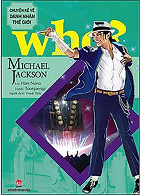 Danh nhân thế giới - Michael Jackson KĐ1